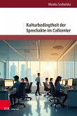 Kulturbedingtheit der Sprechakte im Callcenter