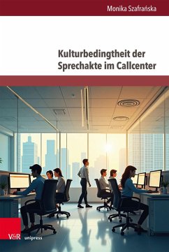 Kulturbedingtheit der Sprechakte im Callcenter Cover Kulturbedingtheit der Sprechakte im Callcenter