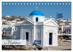 Mykonos - Natur, Meer und weiße Wände (Tischkalender 2026 DIN A5 quer), CALVENDO Monatskalender Mykonos - Natur, Meer und weiße Wände (Tischkalender 2026 DIN A5 quer), CALVENDO Monatskalender