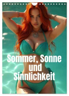 Sommer, Sonne und Sinnlichkeit (Wandkalender 2026 DIN A4 hoch), CALVENDO Monatskalender
