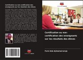 Certification ou non-certification des enseignants sur les résultats des élèves Certification ou non-certification des enseignants sur les résultats des élèves