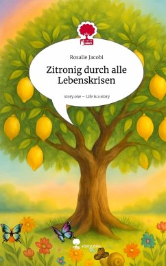 Cover Zitronig durch alle Lebenskrisen. Life is a Story - story.one