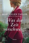 Was die Zeit verschweigt Was die Zeit verschweigt