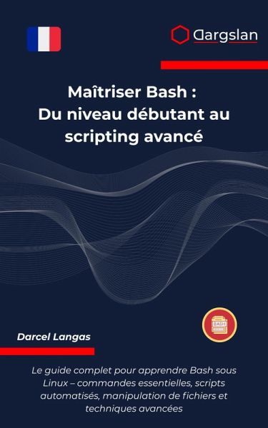 Maîtriser Bash (eBook, ePUB)