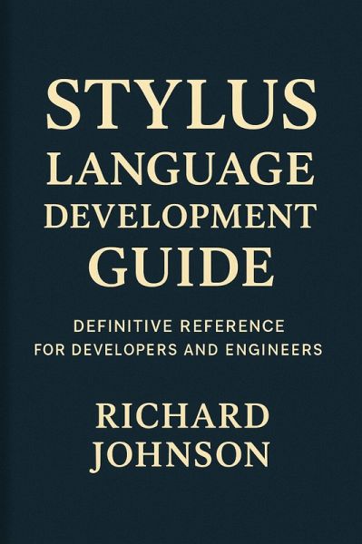Stylus Language Development Guide (eBook, ePUB)