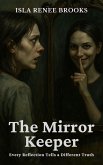 The Mirror Keeper: Every Reflection Tells a Different Truth (Whispers Beyond the Veil, #2) (eBook, ePUB)