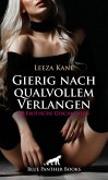 Gierig nach qualvollem Verlangen 20 Erotische Geschichten (eBook, PDF) Gierig nach qualvollem Verlangen 20 Erotische Geschichten (eBook, PDF)