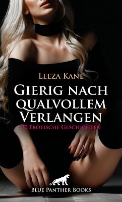 Cover Gierig nach qualvollem Verlangen   20 Erotische Geschichten (eBook, ePUB)