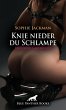 Knie nieder du Schlampe   Erotische... - Bild 1