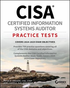 CISA Certified Information Systems Auditor Practice Tests (eBook, PDF) - Gregory, Peter H.; Chapple, Mike