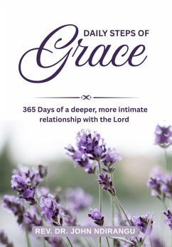 Cover Daily Steps of Grace: 365 Days of a Deeper, More Intimate Relationship With The Lord (eBook, ePUB)
