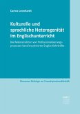 Kulturelle und sprachliche Heterogenität im Englischunterricht (eBook, PDF) Kulturelle und sprachliche Heterogenität im Englischunterricht (eBook, PDF)