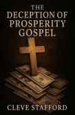 The Deception of the Prosperity Gospel (eBook, ePUB) The Deception of the Prosperity Gospel (eBook, ePUB)