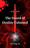 The Sword of Destiny Unbound (eBook, ePUB)