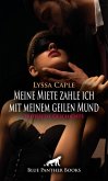 Meine Miete zahle ich mit meinem geilen Mund   Erotische Geschichte (eBook, PDF)