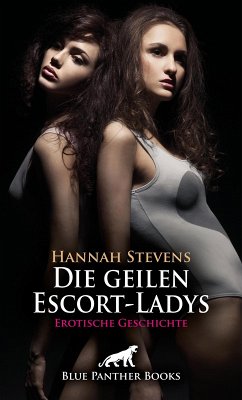 Die geilen Escort-Ladys   Erotische Geschichte (eBook, ePUB) Cover Die geilen Escort-Ladys   Erotische Geschichte (eBook, ePUB)