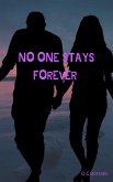 No One Stays Forever (eBook, ePUB) No One Stays Forever (eBook, ePUB)