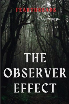 The Observer Effect (FearThreads, #1) (eBook, ePUB) - Singh, Sourav