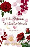 Wenn Wünsche Wirklichkeit Werden (eBook, ePUB) Wenn Wünsche Wirklichkeit Werden (eBook, ePUB)