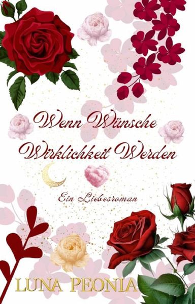 Wenn Wünsche Wirklichkeit Werden (eBook, ePUB)