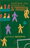 Historia del mundo en 12 partidos de fútbol (eBook, ePUB)