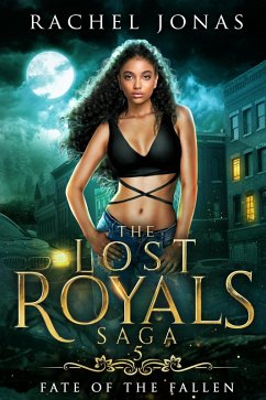 Fate of the Fallen (The Lost Royals Saga, #5) (eBook, ePUB) - Jonas, Rachel