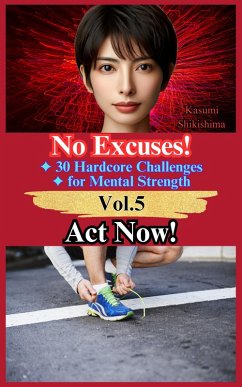 Cover Act Now! (No Excuses! 30 Hardcore Challenges for Mental Strength, #5) (eBook, ePUB)