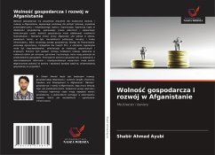 Wolno¿¿ gospodarcza i rozwój w Afganistanie Cover Wolno¿¿ gospodarcza i rozwój w Afganistanie