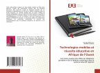 Technologies mobiles et réussite éducative en Afrique de l'Ouest Technologies mobiles et réussite éducative en Afrique de l'Ouest