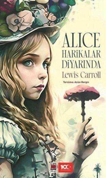 Alice Harikalar Diyarinda Alice Harikalar Diyarinda