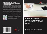 IL FENOMENO DEL GIOCO LINGUISTICO NEI MASS MEDIA IN LINGUA RUSSA