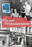 Münchner Wirtshausgeschichten Münchner Wirtshausgeschichten
