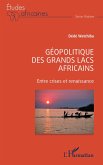 Géopolitique des Grands Lacs africains Géopolitique des Grands Lacs africains