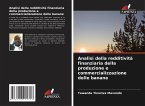 Analisi della redditività finanziaria della produzione e commercializzazione delle banane