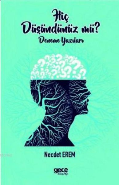 Hic Düsündünüz mü