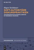 Soft-autoritäre Diskurspraktiken Soft-autoritäre Diskurspraktiken