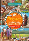 Les aventures dels catalans. Els almogàvers. L'exèrcit català més poderós del món Les aventures dels catalans. Els almogàvers. L'exèrcit català més poderós del món