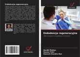 Endodoncja regeneracyjna Endodoncja regeneracyjna