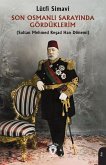 Son Osmanli Sarayinda Gördüklerim Son Osmanli Sarayinda Gördüklerim