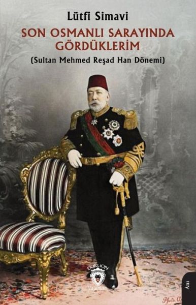 Son Osmanli Sarayinda Gördüklerim Son Osmanli Sarayinda Gördüklerim