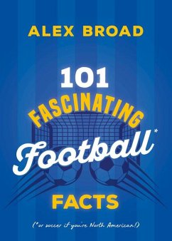 Cover 101 Fascinating Football Facts