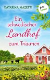 Ein schwedischer Landhof zum Träumen (eBook, ePUB) Ein schwedischer Landhof zum Träumen (eBook, ePUB)