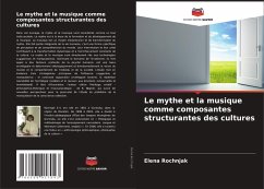 Cover Le mythe et la musique comme composantes structurantes des cultures