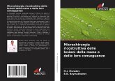 Microchirurgia ricostruttiva delle lesioni della mano e delle loro conseguenze Microchirurgia ricostruttiva delle lesioni della mano e delle loro conseguenze