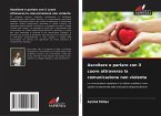 Ascoltare e parlare con il cuore attraverso la comunicazione non violenta Ascoltare e parlare con il cuore attraverso la comunicazione non violenta