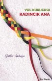 Yol Kurucusu - Kadincik Ana Yol Kurucusu - Kadincik Ana