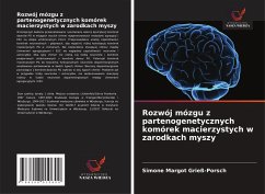 Cover Rozwój mózgu z partenogenetycznych komórek macierzystych w zarodkach myszy