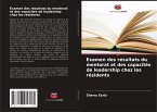 Examen des résultats du mentorat et des capacités de leadership chez les résidents Examen des résultats du mentorat et des capacités de leadership chez les résidents