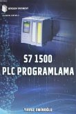 S7 1500 PLC Programlama S7 1500 PLC Programlama