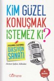 Kim Güzel Konusmak Istemez Ki Kim Güzel Konusmak Istemez Ki